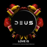DEUS LOVE IS
